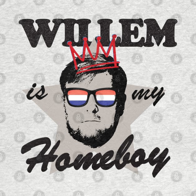 Willem Is My Homeboy! by Depot33